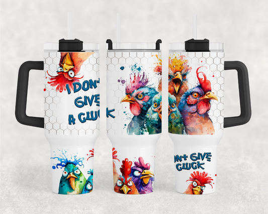 I Don’t Give A Cluck 40oz Tumbler Wrap