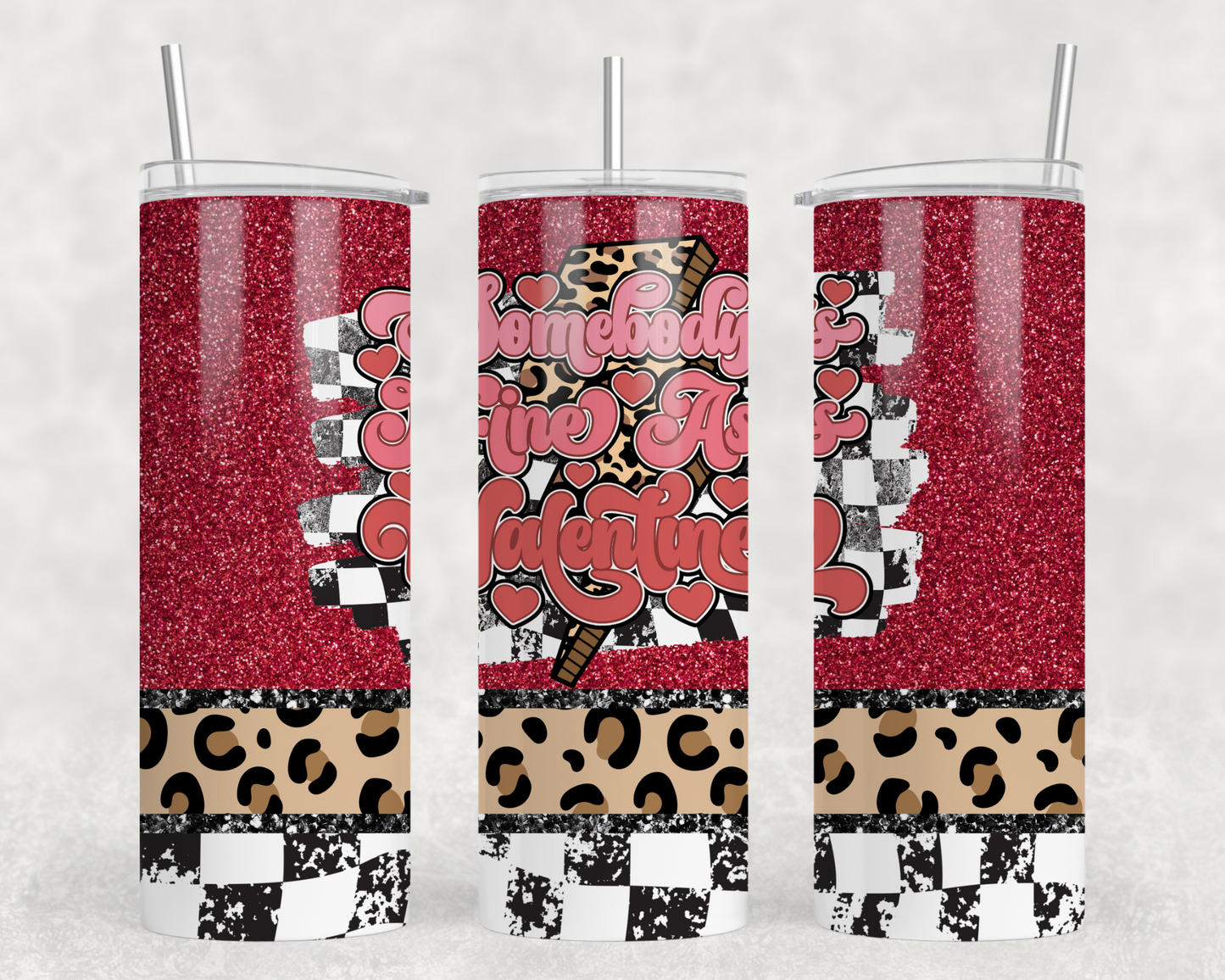 Somebodys Fine A** Valentine Tumbler Wrap