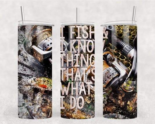 Digital Download - I Fish And I Know Things 20oz Tumbler Wrap