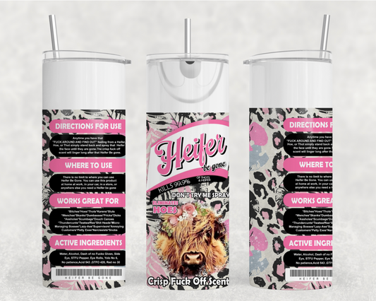 Heifer Be Gone Spray PK LPRD Tumbler Wrap