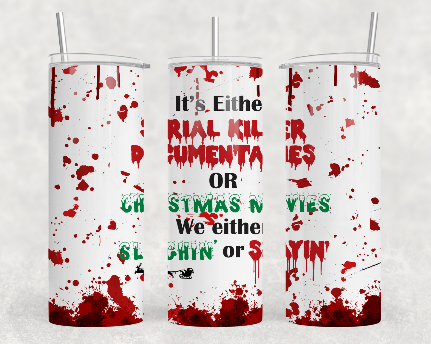 Slayin Or Sleighin Tumbler Wrap