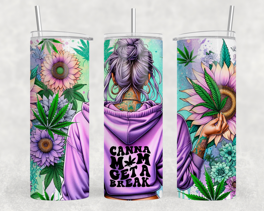 Canna A Mom Get A Break Sublimation Tumbler Wrap