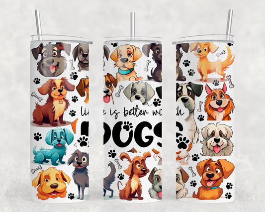 Life Is Better With Dogs Tumbler Wrap