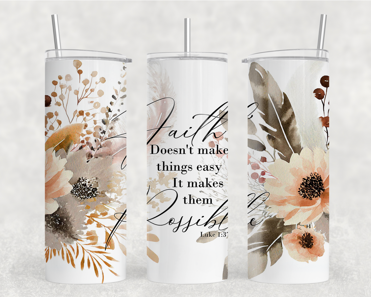 Faith Makes It Possible Tumbler Wrap