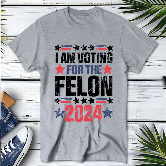 I’m Voting For The Felon 2024