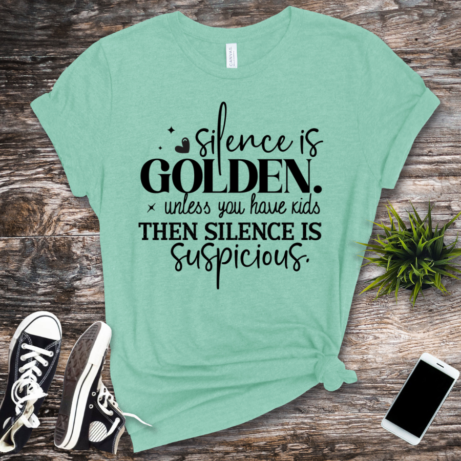 Silence Is Golden, Unless You Have Kids