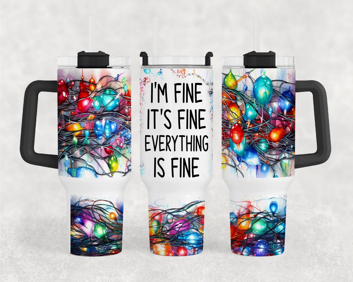 I’m Fine, It’s Fine 40oz Tumbler Wrap