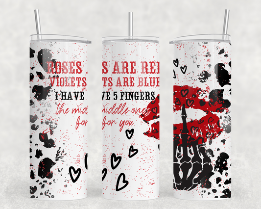 Roses Are Red, This Finger Is For You Tumbler Wrap