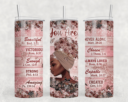 You Are; Bible Verses Tumbler Wrap