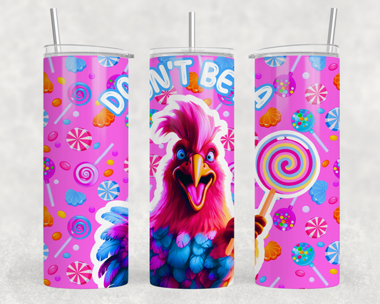 Don’t Be A Cock Sucker Tumbler Wrap