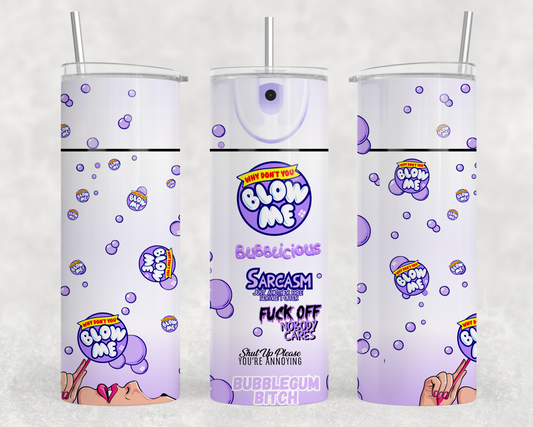 Blow Me Bubblicious (PLP) Sublimation Tumbler Wrap