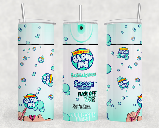 Blow Me Bubblicious (MNT)  Sublimation Tumbler Wrap