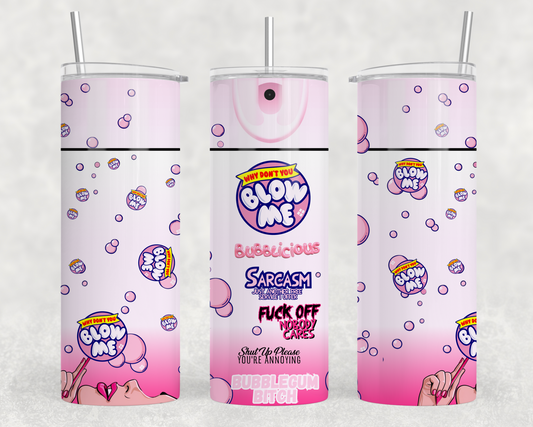 Blow Me Bubblicious (PNK) Sublimation Tumbler Wrap