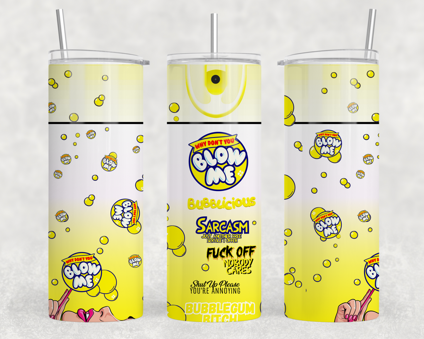 Blow Me Bubblicious (YLW) Sublimation Tumbler Wrap