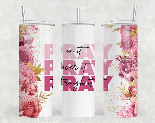 Pray on it PNK Tumbler Wrap