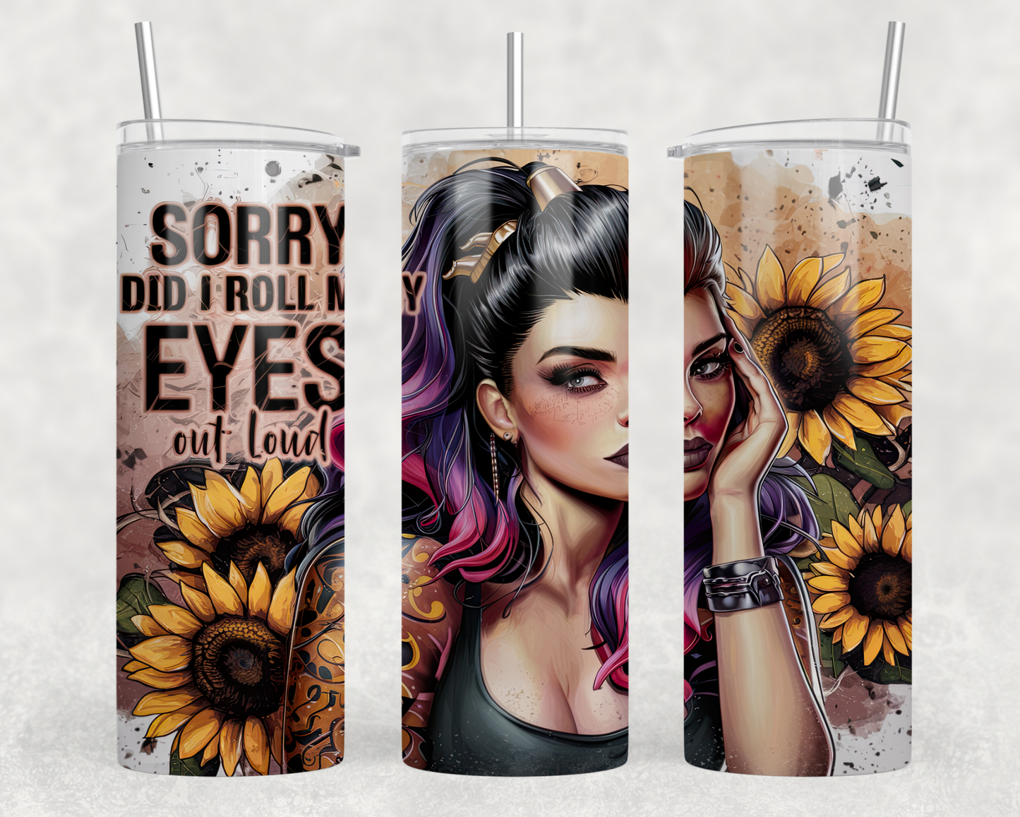 Sorry Did I Roll My Eyes Out loud 20oz Tumbler