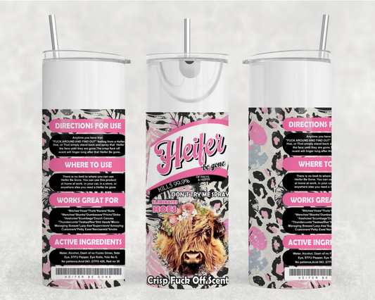 Heifer Be Gone Spray  PK LPRD Tumbler Wrap