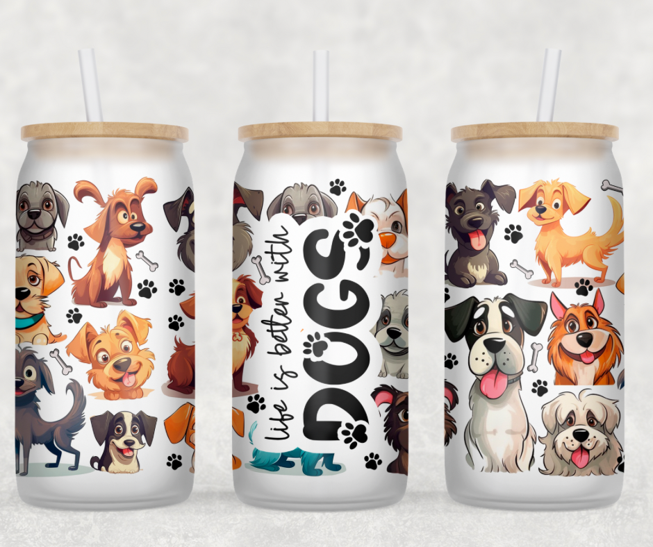 Life Is Better With Dogs Glass Can Wrap