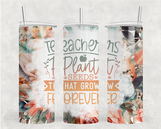 Teachers Plant Seeds Tumbler Wrap