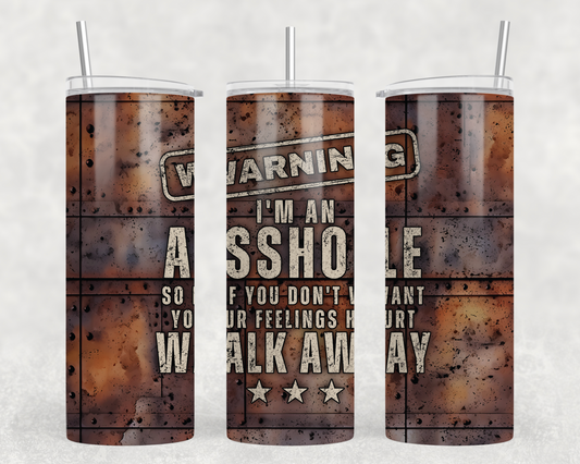 Warning I’m An A**hole Tumbler Wrap