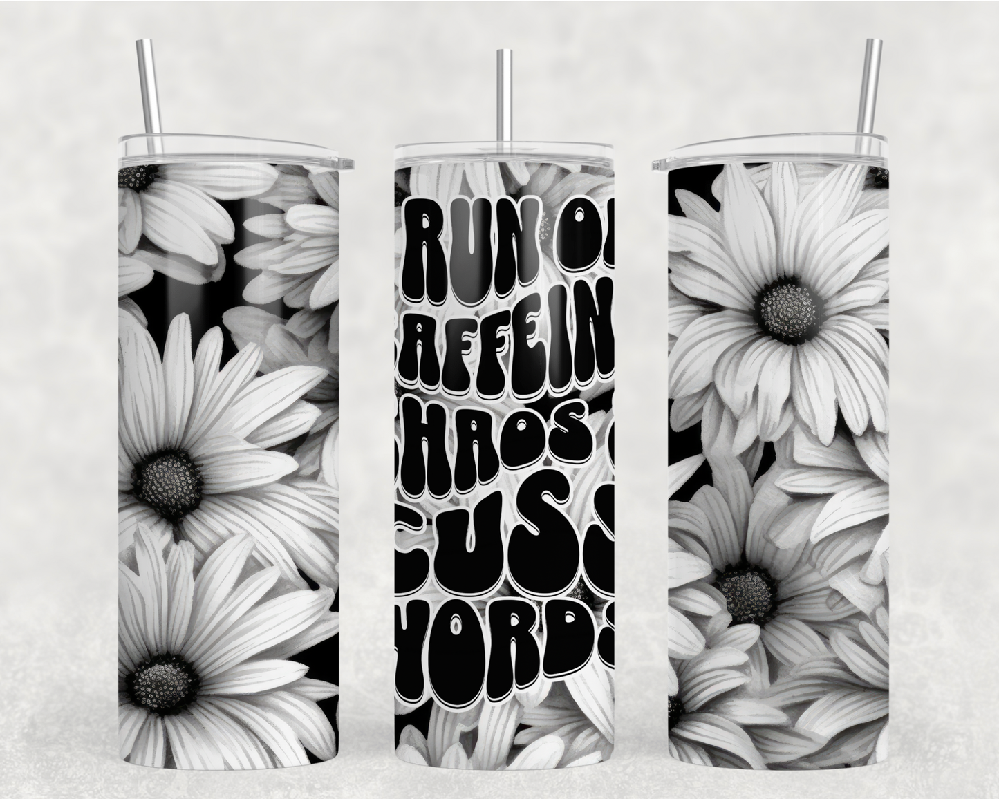 I Run On Caffeine, Chaos & Cuss Words Tumbler Wrap