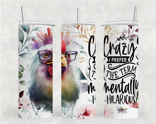 Mentally Hilarious Tumbler Wrap