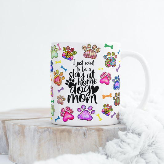 Stay At Home Dog Mom Mug Wrap