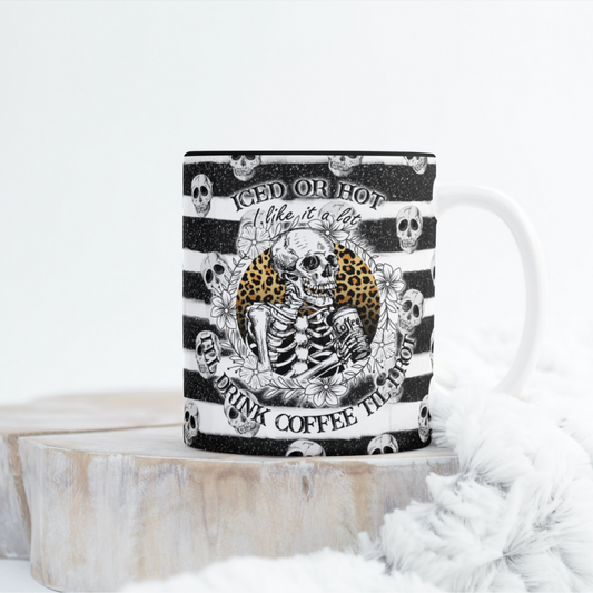 Drink Coffee Til I Rot Mug Wrap